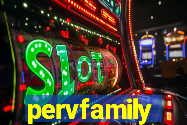 pervfamily