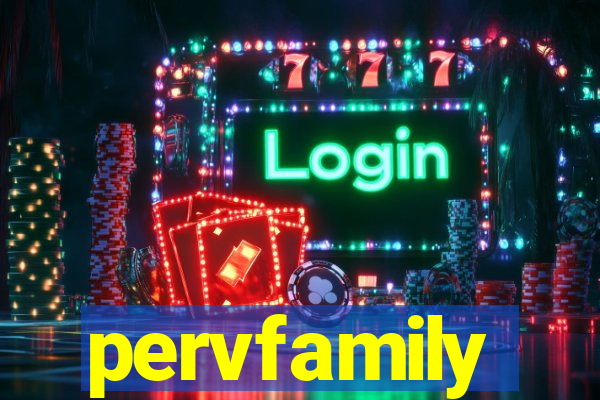 pervfamily