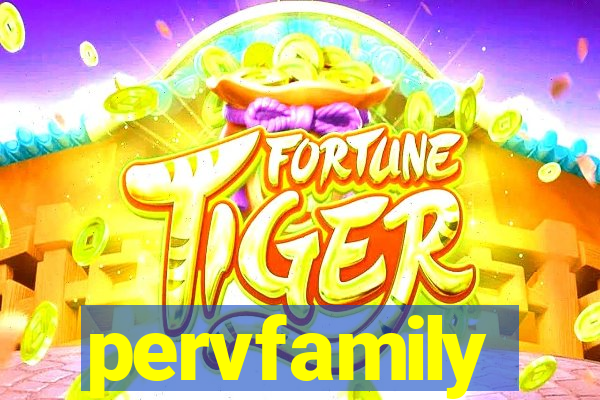 pervfamily