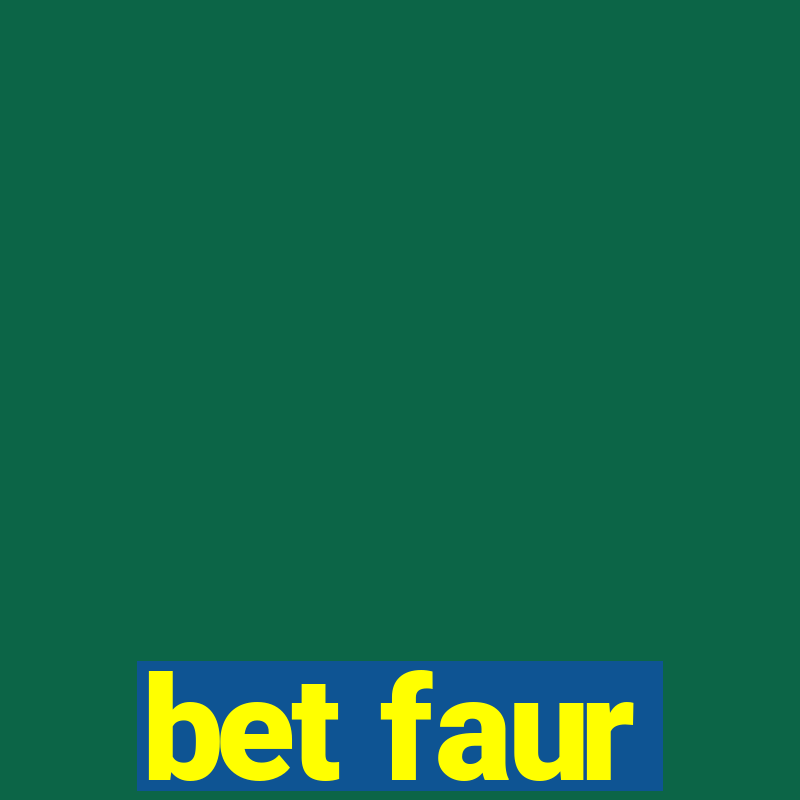 bet faur