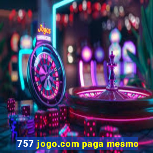 757 jogo.com paga mesmo