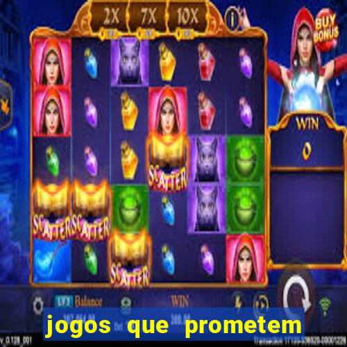 jogos que prometem dinheiro é verdade