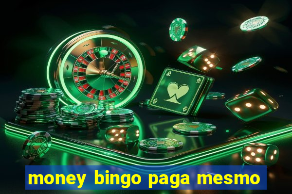 money bingo paga mesmo