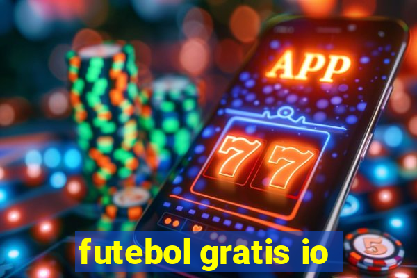 futebol gratis io