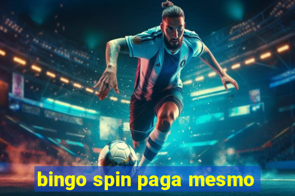 bingo spin paga mesmo