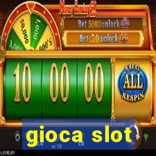 gioca slot