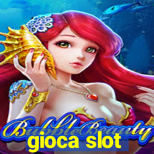 gioca slot