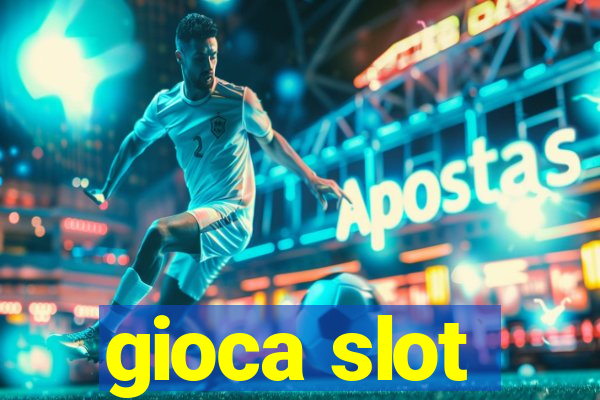 gioca slot