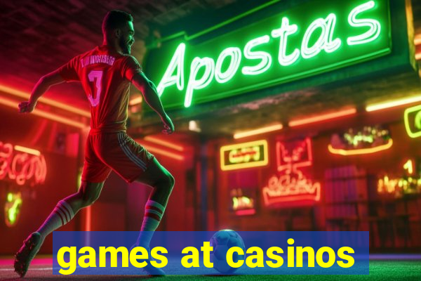 games at casinos