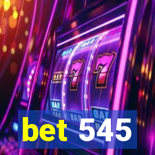 bet 545