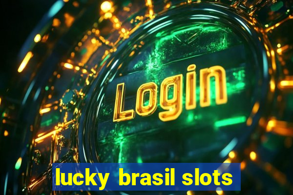 lucky brasil slots