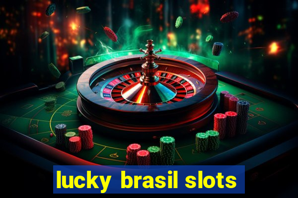 lucky brasil slots