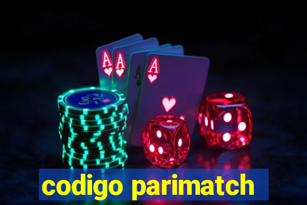 codigo parimatch