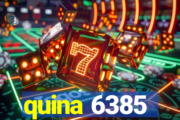 quina 6385