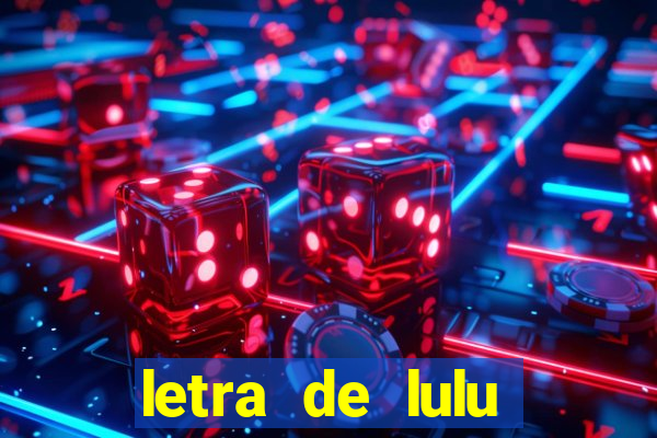 letra de lulu santos sereia