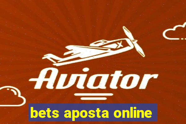 bets aposta online