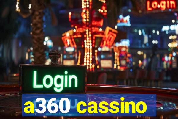 a360 cassino