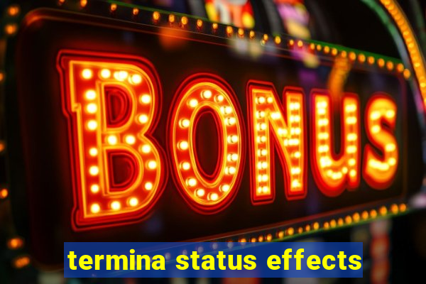 termina status effects