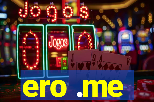 ero .me