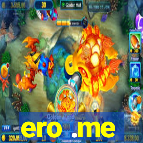 ero .me