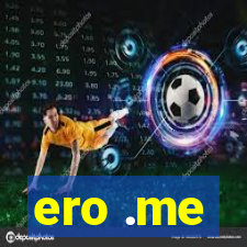 ero .me