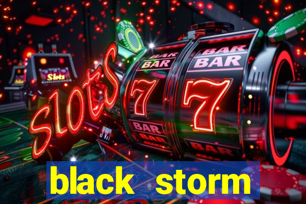 black storm tecnologia jogo