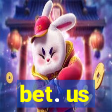 bet. us