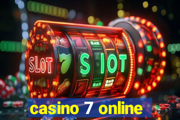 casino 7 online