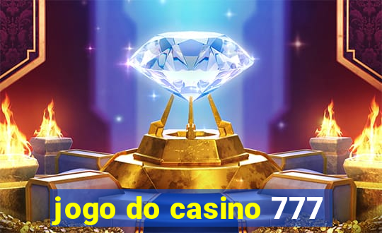 jogo do casino 777