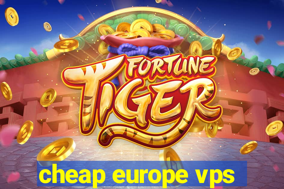 cheap europe vps