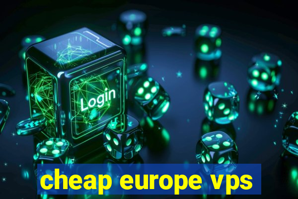 cheap europe vps