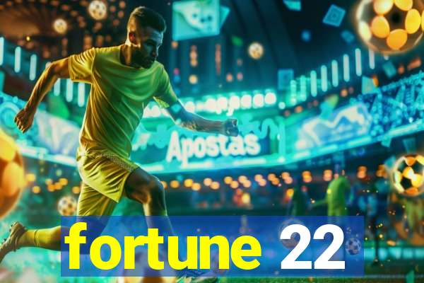 fortune 22