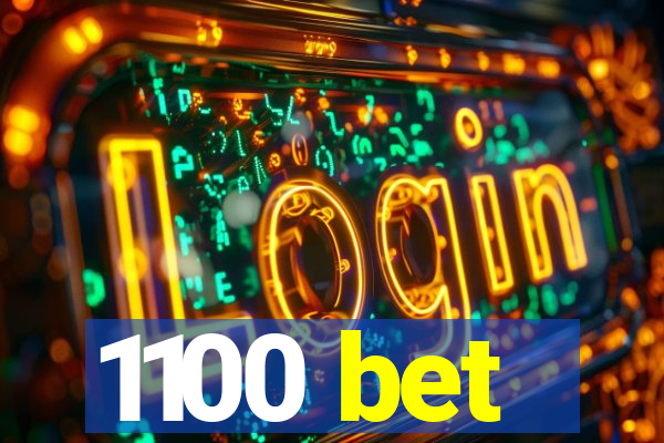 1100 bet