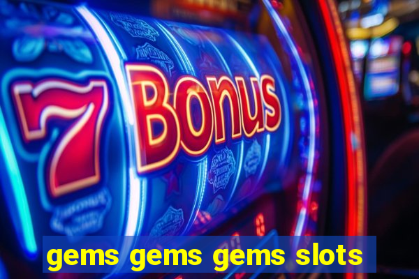 gems gems gems slots