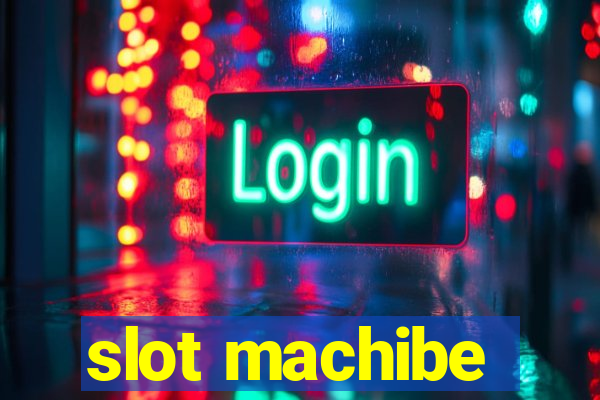 slot machibe