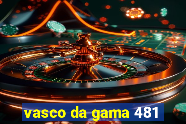 vasco da gama 481