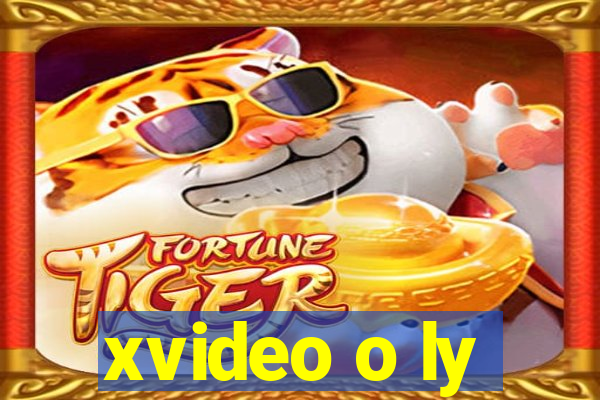 xvideo o ly