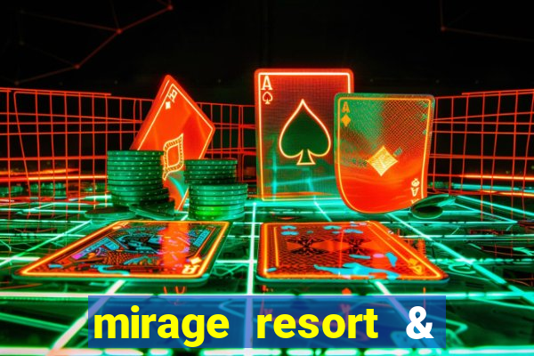 mirage resort & casino las vegas