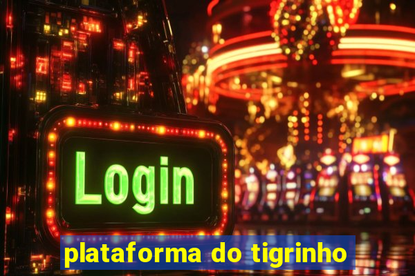 plataforma do tigrinho