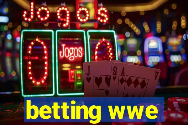 betting wwe