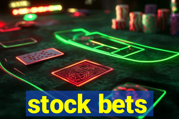 stock bets