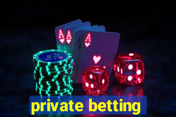 private betting