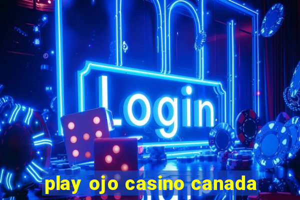 play ojo casino canada