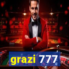 grazi 777