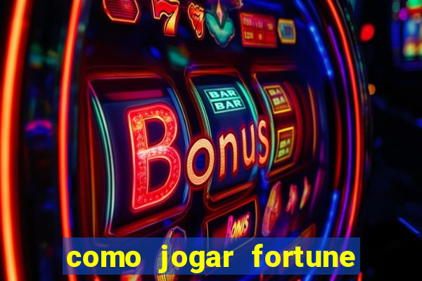 como jogar fortune tiger no modo demo