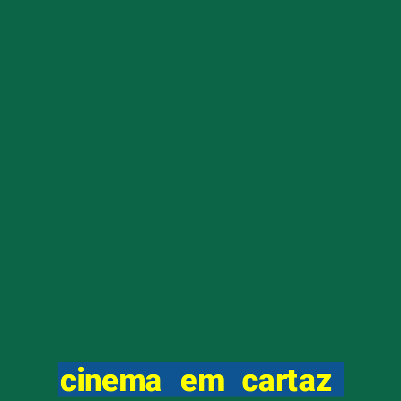 cinema em cartaz porto alegre