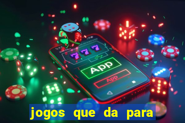 jogos que da para ganhar dinheiro de verdade