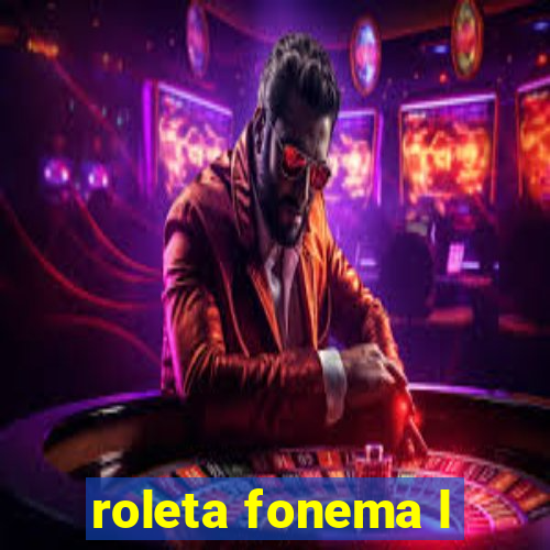 roleta fonema l