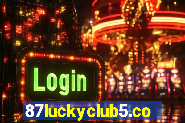 87luckyclub5.com