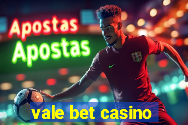 vale bet casino